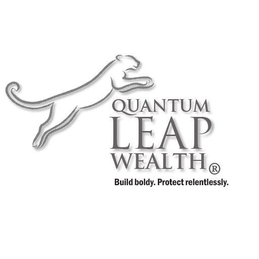 Quantum Leap Wealth Management. Build boldly. Protect relentlessly.